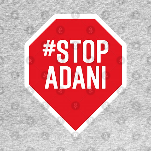 Stop Adani by RisingAboveBedlam